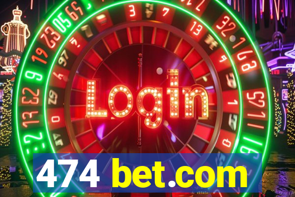 474 bet.com